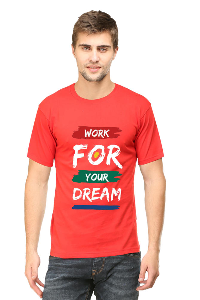 Work for Your Dreams - Regular T-Shirt For Men