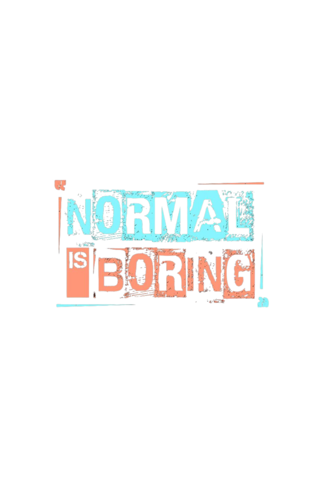 Normal is Boring Print Regular T-Shirt For Men