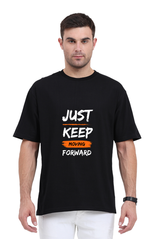 Just Keep Moving Forward - Oversized T Shirt