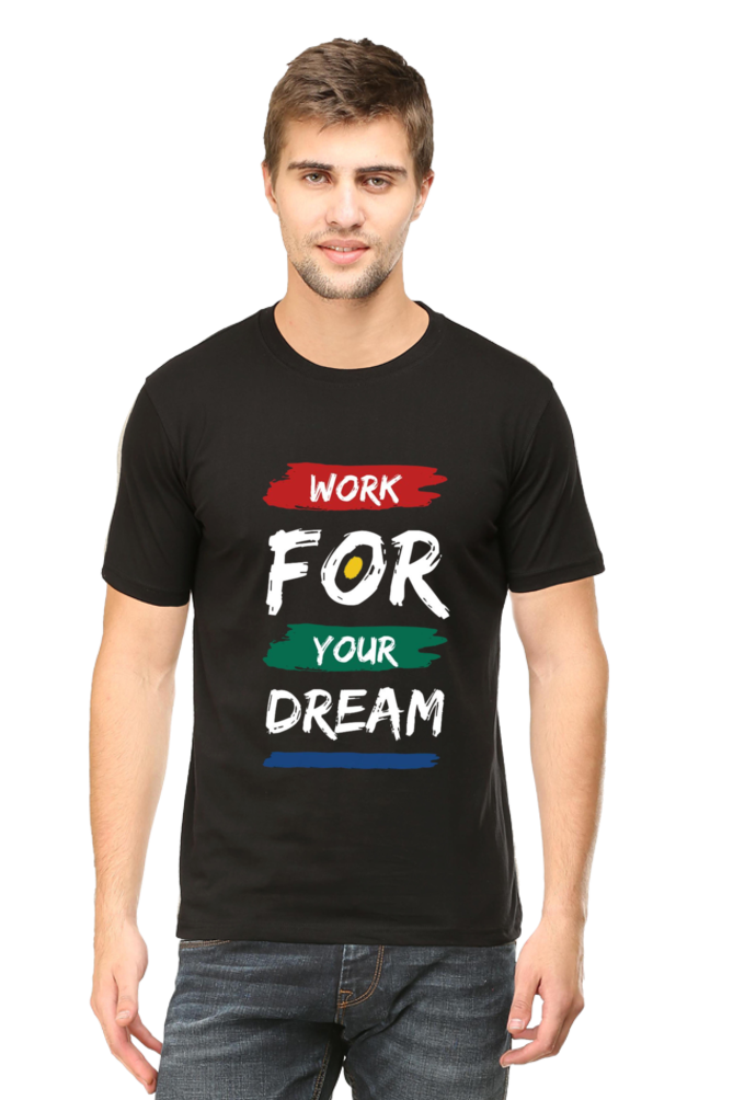 Work for Your Dreams - Regular T-Shirt For Men