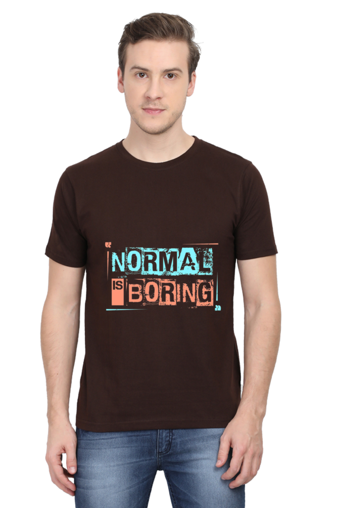 Normal is Boring Print Regular T-Shirt For Men