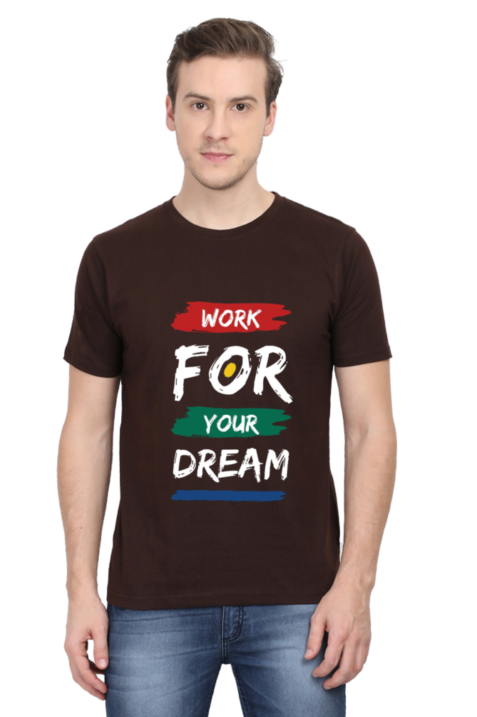 Work for Your Dreams - Regular T-Shirt For Men