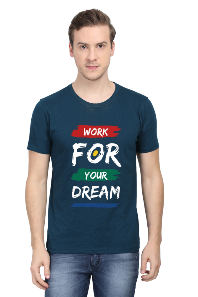 Work for Your Dreams - Regular T-Shirt For Men