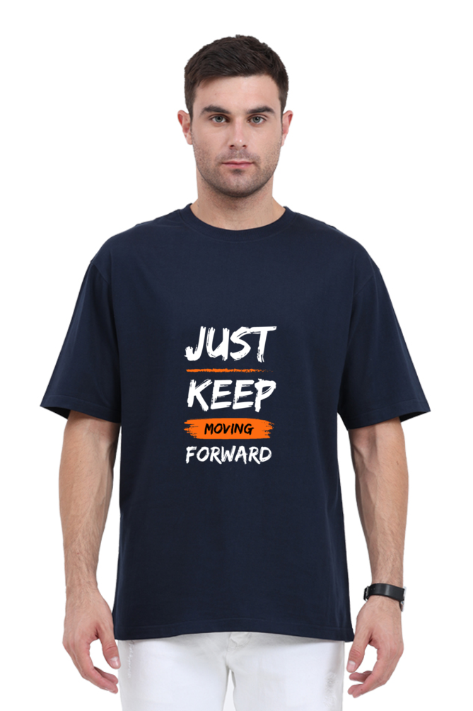 Just Keep Moving Forward - Oversized T Shirt