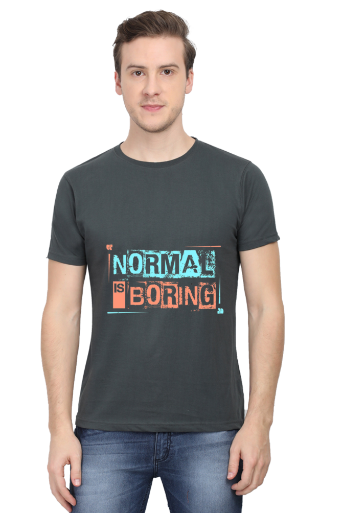 Normal is Boring Print Regular T-Shirt For Men