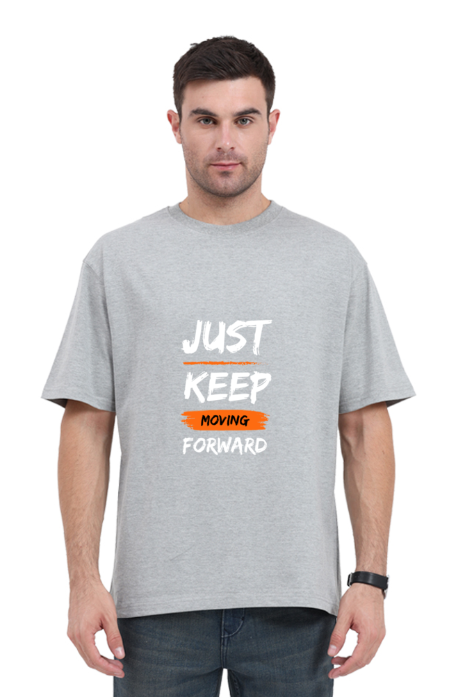 Just Keep Moving Forward - Oversized T Shirt